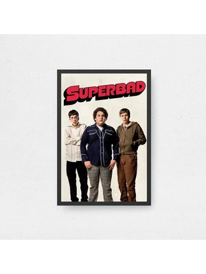 Superbad Tasarım 3 Film Posteri Çerçeveli Tablo Sinema Odası Duvar Dekoru