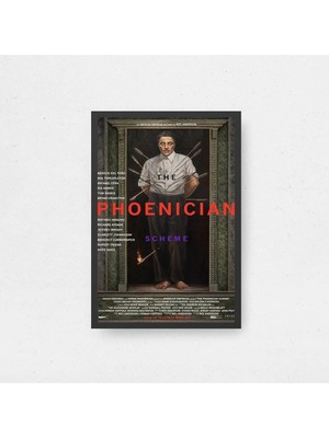 The Phoenician Scheme Tasarım 2 Film Posteri Çerçeveli Tablo Sinema Odası Duvar Dekoru
