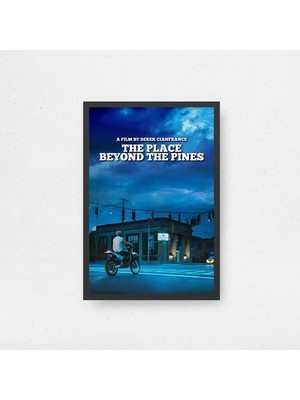 The Place Beyond The Pines Film Posteri Çerçeveli Tablo Sinema Odası Duvar Dekoru