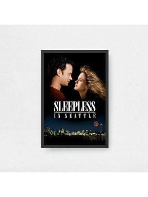 Sleepless In Seattle Film Posteri Çerçeveli Tablo Sinema Odası Duvar Dekoru