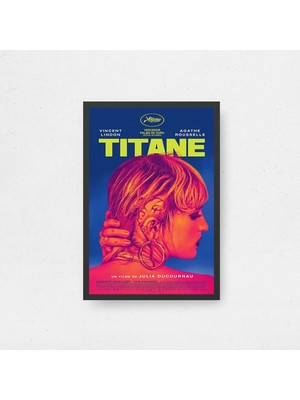 Titane Film Posteri Çerçeveli Tablo Sinema Odası Duvar Dekoru