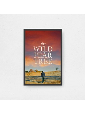 The Wild Pear Tree Film Posteri Çerçeveli Tablo Sinema Odası Duvar Dekoru
