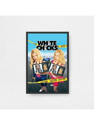 White Chicks Film Posteri Çerçeveli Tablo Sinema Odası Duvar Dekoru