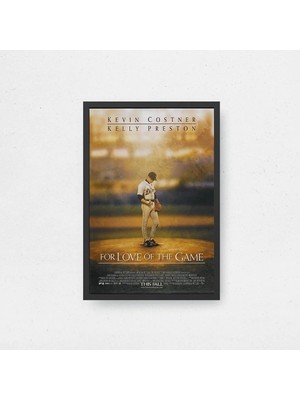 For Love Of The Game Film Posteri Çerçeveli Tablo Sinema Odası Duvar Dekoru