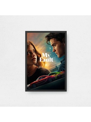 My Fault Film Posteri Çerçeveli Tablo Sinema Odası Duvar Dekoru