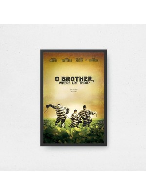 O Brother Where Art Thou Film Posteri Çerçeveli Tablo Sinema Odası Duvar Dekoru