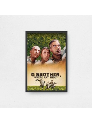 O Brother Where Art Thou Tasarım 2 Film Posteri Çerçeveli Tablo Sinema Odası Duvar Dekoru