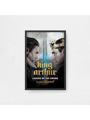 King Arthur Legend Of Sword Film Posteri Çerçeveli Tablo Sinema Odası Duvar Dekoru