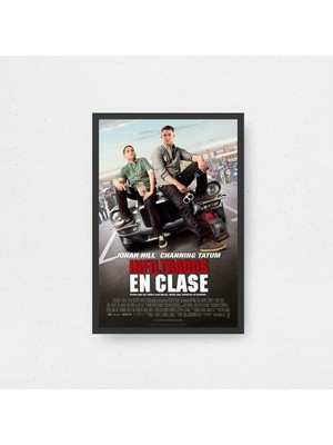 21 Jump Street Tasarım 3 Film Posteri Çerçeveli Tablo Sinema Odası Duvar Dekoru