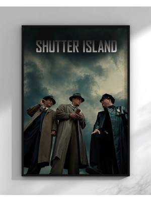 Shutter Island Tasarım 3 Film Posteri Çerçeveli Tablo Sinema Odası Duvar Dekoru