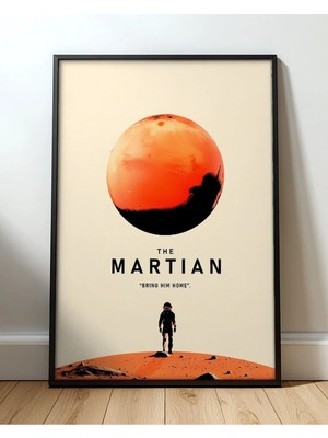 The Martian Tasarım 6 Film Posteri Çerçeveli Tablo Sinema Odası Duvar Dekoru