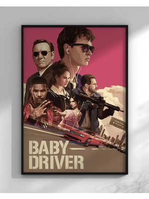 Baby Driver Tasarım 6 Film Posteri Çerçeveli Tablo Sinema Odası Duvar Dekoru