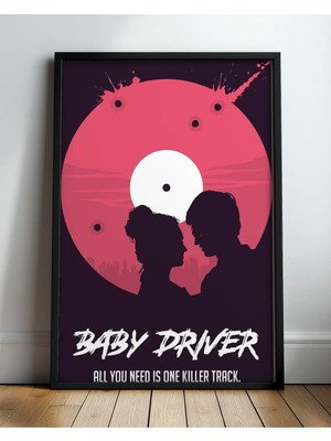 Baby Driver Tasarım 3 Film Posteri Çerçeveli Tablo Sinema Odası Duvar Dekoru