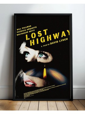 Lost Highway Film Posteri Çerçeveli Tablo Sinema Odası Duvar Dekoru