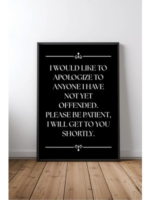 Apology For Offense Komik Ingilizce Yazılı Çerçeveli Mdf Tablo Poster Salon Duvar Dekoru Hediye