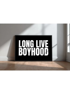 Long Live Boyhood Çocuk Odası Yazılı No 1 Çerçeveli Mdf Tablo Poster Çocuk Odası Duvar Dekoru Hediye