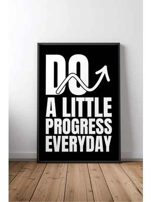 Do A Little Progress Everyday Ingilizce Motivasyon Sözü No 2 Çerçeveli Mdf Tablo Poster Ofis Hediye