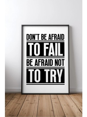 Don't Be Afraid Ingilizce Motivasyon Sözü No 4 Çerçeveli Mdf Tablo Poster Ofis Duvar Dekoru Hediye