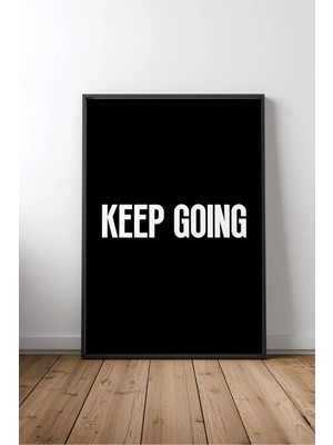 Keep Going Ingilizce Motivasyon Sözü No 2 Çerçeveli Mdf Tablo Poster Ofis Duvar Dekoru Hediye