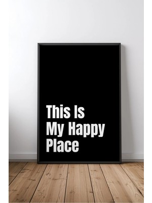 My Happy Place Ev Dekor Yazılı Çerçeveli Mdf Tablo Poster Salon Duvar Dekoru Hediye