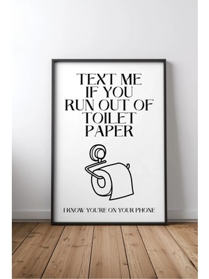 Me If You Run Out Of Toilet Paper Banyo Yazılı No 2 Çerçeveli Mdf Tablo Poster Banyo Hediye