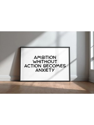 Ambition Without Action Becomes Komik Ingilizce Yazılı No 2 Çerçeveli Mdf Tablo Poster Salon Hediye