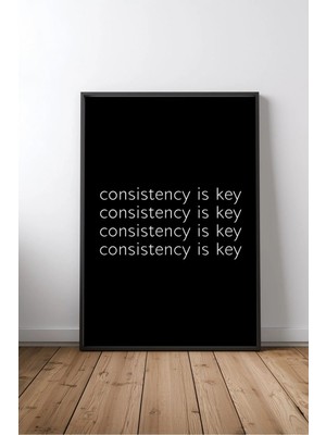 Consistency Is Key Ingilizce Motivasyon Sözü No 1 Çerçeveli Mdf Tablo Poster Ofis Hediye