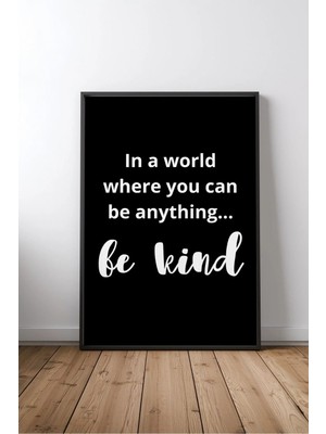 Be Kind Ingilizce Motivasyon Sözü No 2 Çerçeveli Mdf Tablo Poster Ofis Duvar Dekoru Hediye