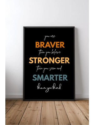 Braver, Stronger, Smarter Ingilizce Motivasyon Sözü Çerçeveli Mdf Tablo Poster Ofis Hediye