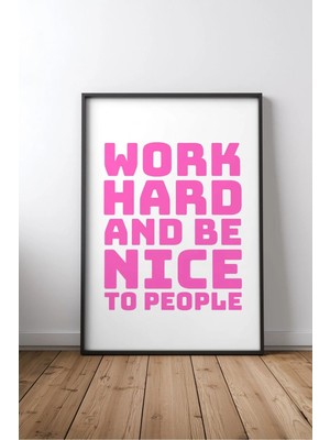 Work Hard And Be Nice Ingilizce Motivasyon Sözü No 2 Çerçeveli Mdf Tablo Poster Ofis Hediye