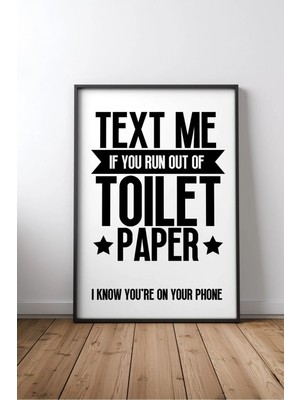 Me Toilet Paper Banyo Yazılı No 3 Çerçeveli Mdf Tablo Poster Banyo Duvar Dekoru Hediye