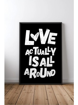 Love Actually Is All Around Aşk ve Sevgi Yazılı No 1 Çerçeveli Mdf Tablo Poster Yatak Odası Hediye