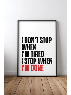 I Don't Stop Ingilizce Motivasyon Sözü No 2 Çerçeveli Mdf Tablo Poster Ofis Duvar Dekoru Hediye