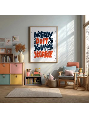 Nobody Can Do It For You Yazılı Çerçeveli Mdf Tablo Poster Çocuk Odası Duvar Dekoru Hediye