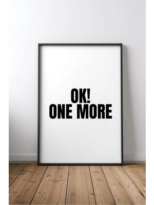 Ok! One More Ingilizce Motivasyon Sözü No 4 Çerçeveli Mdf Tablo Poster Ofis Duvar Dekoru Hediye