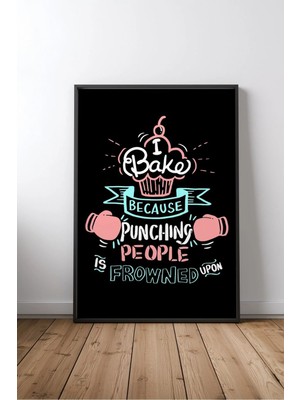I Bake Because Punching People Komik Çerçeveli Mdf Tablo Poster Mutfak Duvar Dekoru Hediye