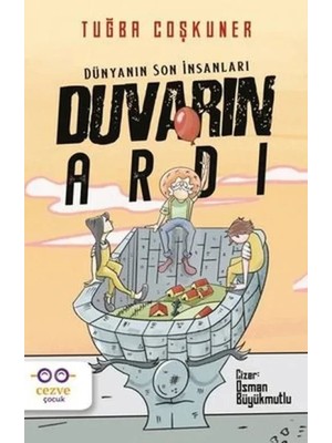 Duvarın Ardı Dünyanın Son Insanları
