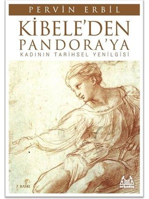 Arkadaş Yayınları Kibele’den Pandora’ya Kadının Tarihsel Yenilgisi