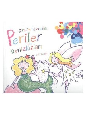1001 Çiçek Kitaplar Çizelim Eğlenelim - Periler ve Denizkızları