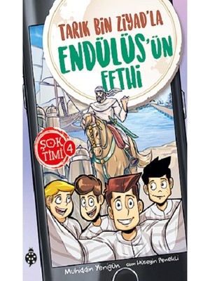 Uğurböceği Yayınları Tarık Bin Ziyad'la Endülüs'ün Fethi - Şok Timi 4