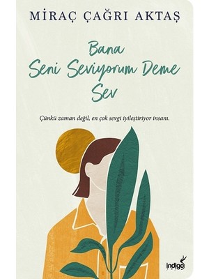 İndigo Kitap Bana Seni Seviyorum Deme Sev