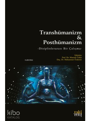 Eski Yeni Yayınları Transhümanizm & Posthümanizm