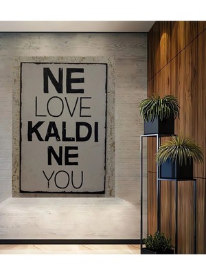 Alpkan Ne Love Kaldı Ne You Ahşap Dekoratif Ev,antre,salon,ofis,mutfak,yatak Odası Tablo