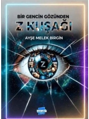 TeknoKapsül Bir Gencin Gözünden Z Kuşağı