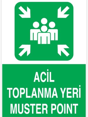 Tr Acil Toplanma Yeri Muster Point Uyarı Tabelası - 50X70 Foreks - Ed3