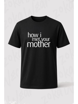 Zoka Wear How I Met Your Mother Hmym Baskılı Tişört