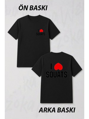 Zoka Wear I Love Squats Gym Fitness Ön ve Sırt Baskılı Tişört