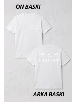 Zoka Wear Diyetisyen Trust Me Ön ve Sırt Baskılı Tişört