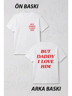 Zoka Wear But Daddy I Love Him Harry Styles Ön ve Sırt Baskılı Tişört