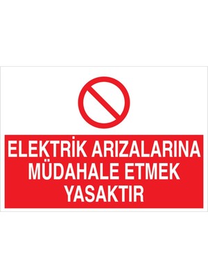 Tr Elektrik Arızalarına Müdahele Etmek Yasaktır Uyarı Tabelası - 70X100 Alüminyum Kompozit Pa